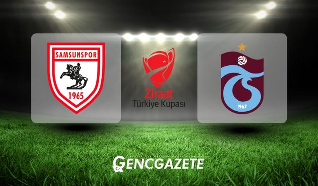 ZTK Çeyrek Final | Samsunspor – Trabzonspor Maçı Ne Zaman, Saat Kaçta ve Hangi Kanalda?