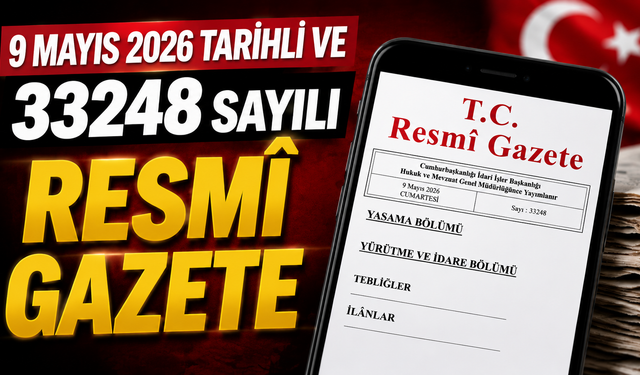 9 Mayıs 2026 Tarihli ve 33248 Sayılı Resmî Gazete