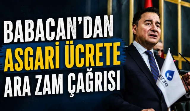 Babacan’dan asgari ücrete ara zam çağrısı