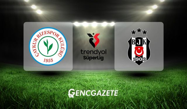 Çaykur Rizespor - Beşiktaş maç özeti
