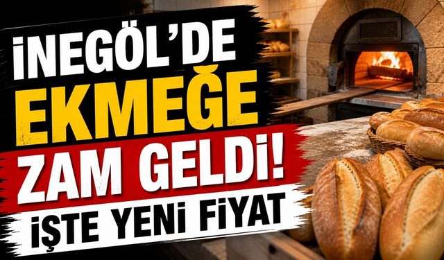 İnegöl'de ekmeğe zam geldi! 200 gram ekmek...