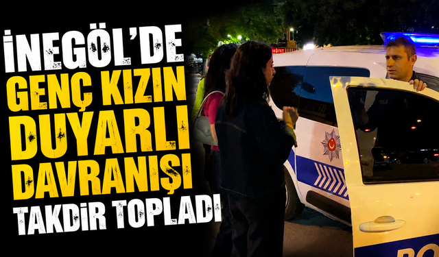 İnegöl’de Genç Kızın Duyarlı Davranışı Takdir Topladı