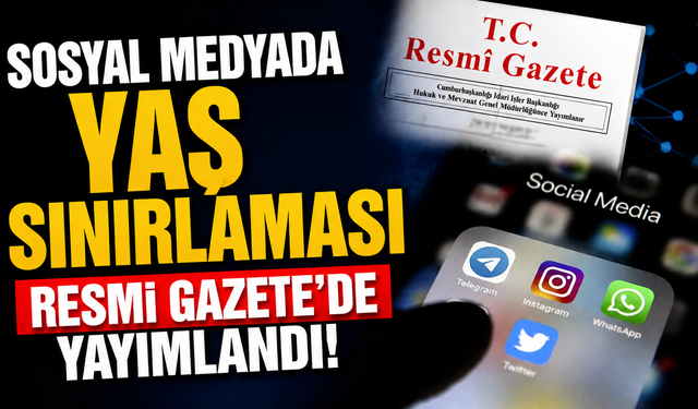 Sosyal medyada yaş sınırlaması Resmi Gazete’de yayımlandı