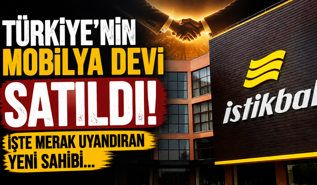Türkiye'nin mobilya devi satıldı! İşte merak uyandıran yeni sahibi...
