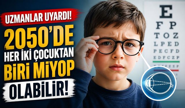 Uzmanlar Uyardı! 2050’de Her İki Çocuktan Biri Miyop Olabilir
