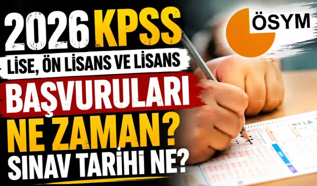 2026 KPSS Başvuru ve Sınav Takvimi Belli Oldu