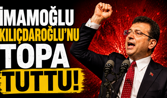 İmamoğlu Kılıçdaroğlu'nu topa tuttu!