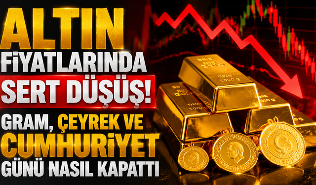 Altın Fiyatlarında Sert Düşüş! Gram, Çeyrek ve Cumhuriyet Günü Nasıl Kapattı