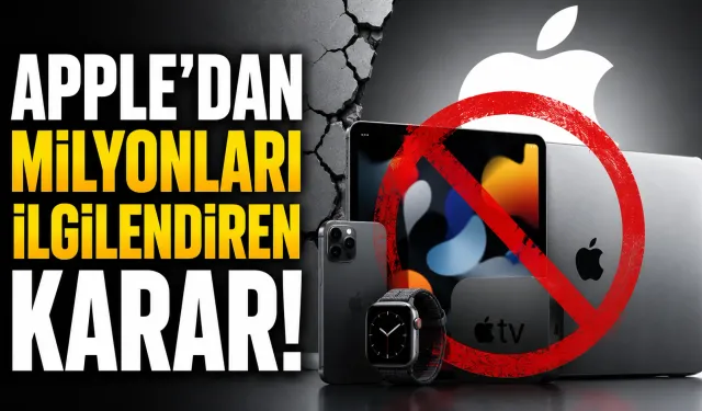 Apple’dan Milyonlarca Kullanıcıyı İlgilendiren Karar! 16 Cihaza Yazılım Desteği Sona Eriyor