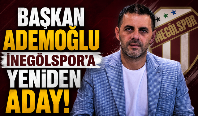 Başkan Ademoğlu  İnegölspor'a yeniden aday!