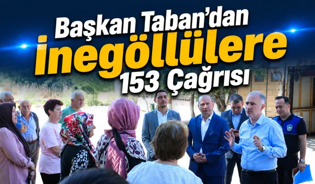 Başkan Taban’dan İnegöllülere 153 Çağrısı