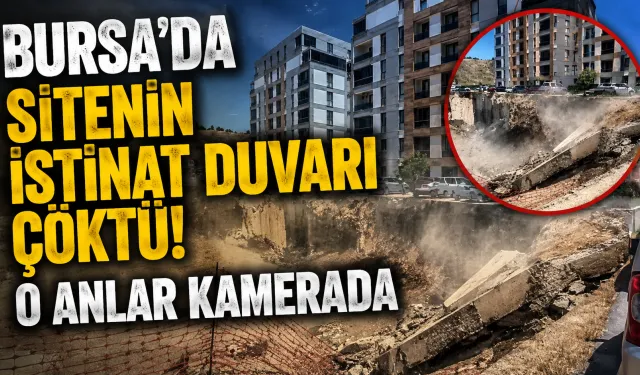 Bursa’da Sitenin İstinat Duvarı Çöktü: O Anlar Kamerada