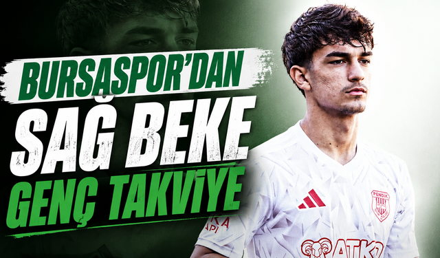 Bursaspor’dan sağ beke genç takviye