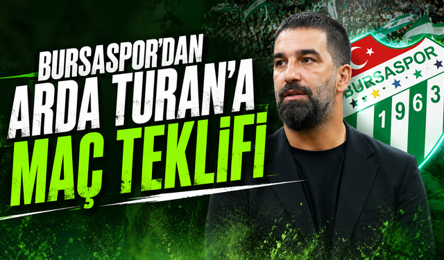 Bursaspor’dan Arda Turan’a maç teklifi