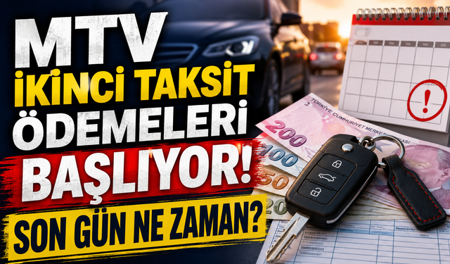 MTV İkinci Taksit Ödemeleri Başlıyor! Son Gün Ne Zaman?