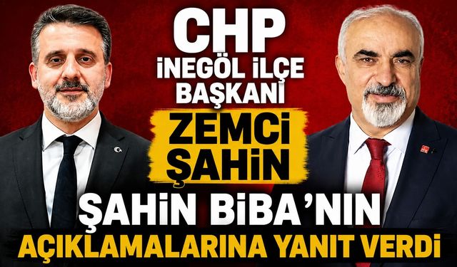 CHP İnegöl İlçe Başkanı Zemci Şahin’den Şahin Biba’nın Açıklamalarına Yanıt