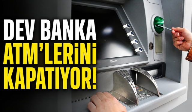 Dev Banka ATM'lerini Kapatıyor!