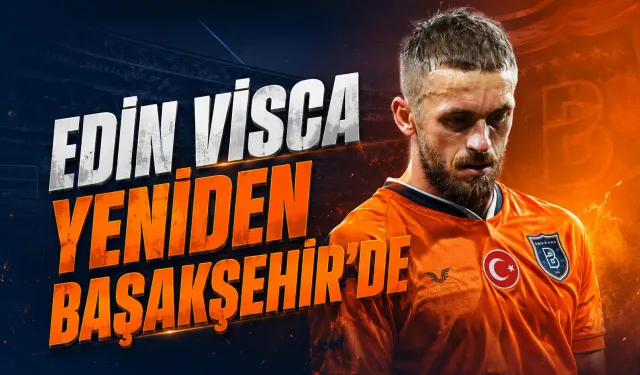 Edin Visca yeniden Başakşehir’de
