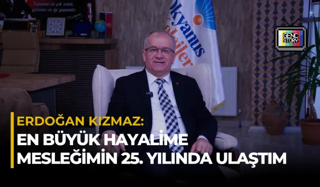 Erdoğan Kızmaz: En Büyük Hayalime Mesleğimin 25. Yılında Ulaştım