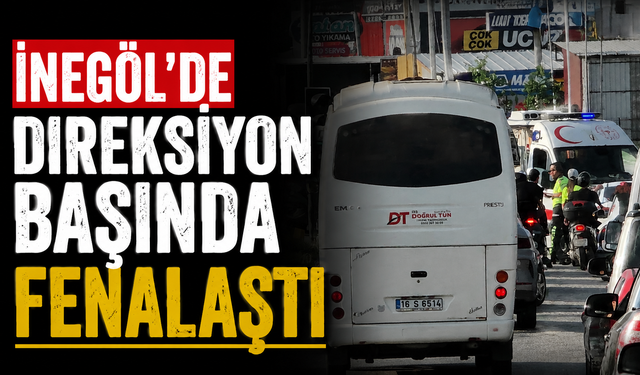 İnegöl’de Direksiyon Başında Fenalaştı