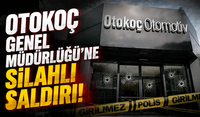 Otokoç Genel Müdürlüğü'ne silahlı saldırı!