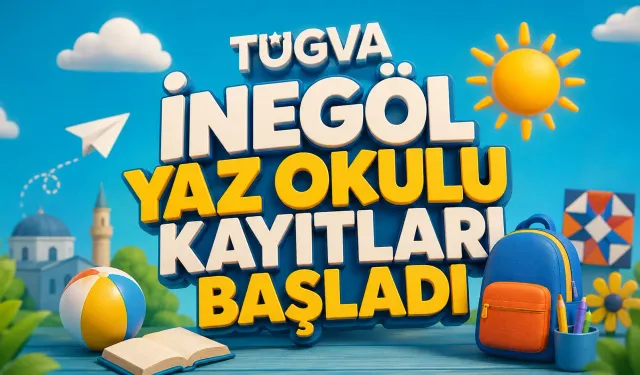 TÜGVA İnegöl Yaz Okulu Kayıtları Başladı