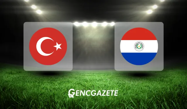 Türkiye-Paraguay Maçı Kaç Kaç Bitti? Türkiye-Paraguay Maç Özeti