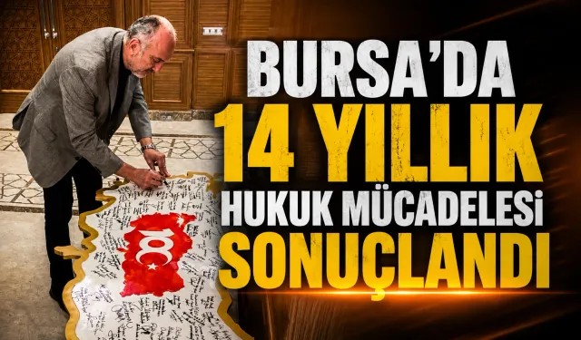 Bursa'da 14 Yıllık Hukuk Mücadelesi Sonuçlandı