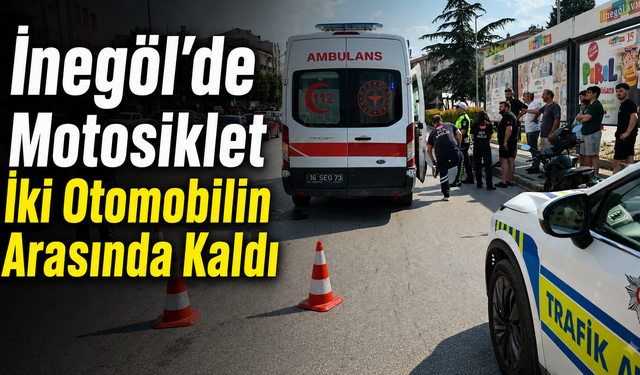 İnegöl’de Motosiklet İki Otomobilin Arasında Kaldı