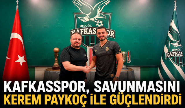 KAFKASSPOR, SAVUNMASINI KEREM PAYKOÇ İLE GÜÇLENDİRDİ