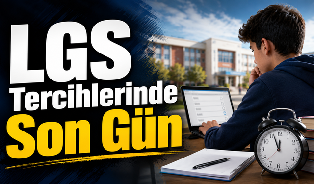 LGS Tercihlerinde Son Gün