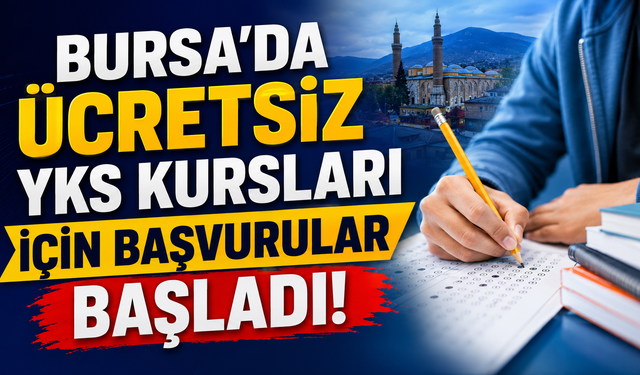 Bursa’da Ücretsiz YKS Kursları İçin Başvurular Başladı! Son Tarih 28 Ağustos