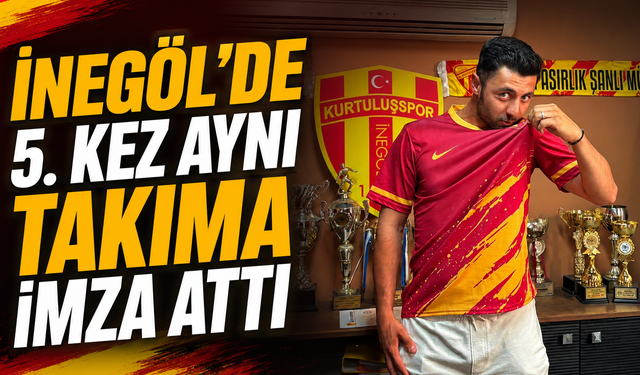 İnegöl’de 5. Kez Aynı Takıma İmza Attı
