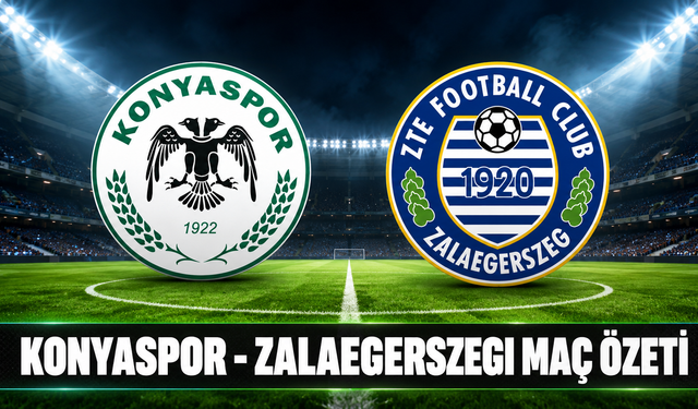 Konyaspor-Zalaegerszegi maç özeti