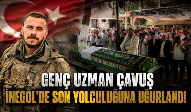 Genç Uzman Çavuş İnegöl’de Son Yolculuğuna Uğurlandı