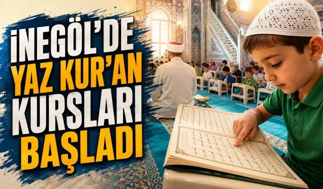 İnegöl’de Yaz Kur’an Kursları Başladı