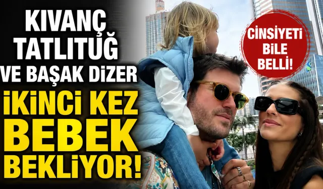 Kıvanç Tatlıtuğ ve Başak Dizer Çifti Hakkında İkinci Bebek İddiası