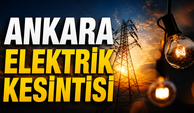 1 Eylül Ankara elektrik kesintisi | Ankara'da hangi ilçelerde elektrikler kesilecek? | EDAŞ Ankara Elektrik Kesintisi