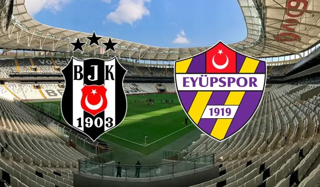 Beşiktaş - Eyüpspor canlı izle