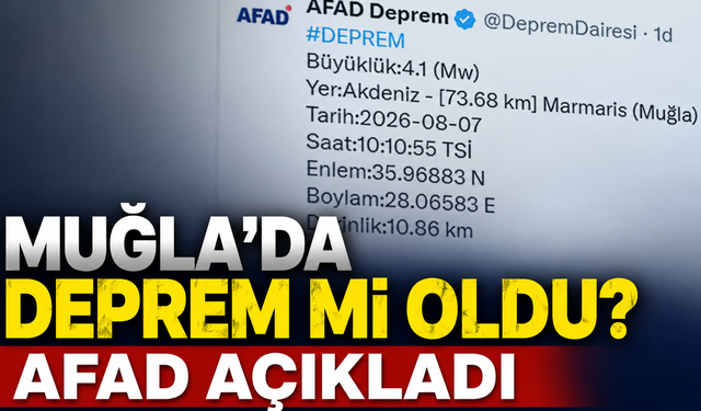 Muğla’da Deprem mi Oldu? AFAD Açıkladı