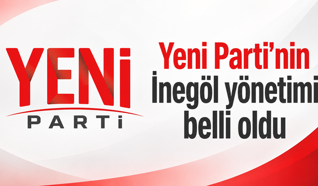 İşte Yeni Parti'nin İnegöl Kurucu Listesi
