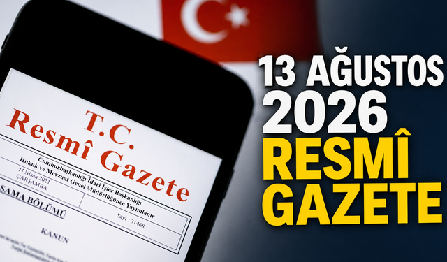 13 Ağustos 2026 Tarihli ve 33339 Sayılı Resmî Gazete