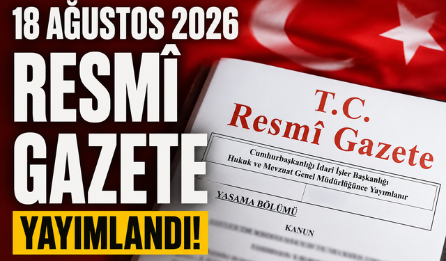 18 Ağustos 2026 Tarihli ve 33344 Sayılı Resmî Gazete