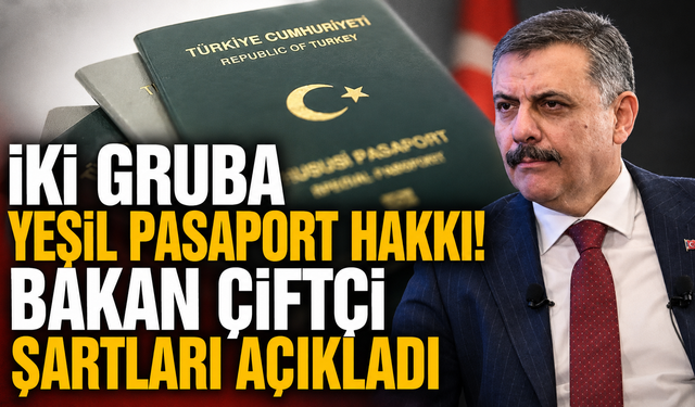 Bakan Çiftçi açıkladı! Gazi ve şehit yakınları yeşil pasaport alabilecek