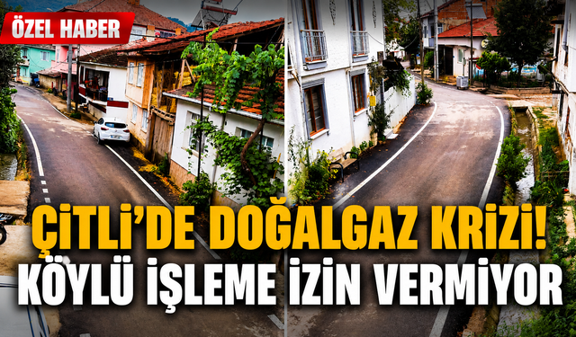 Çitli'de doğalgaz krizi! Köylü koordinasyonsuzluğa tepkili, işleme izin vermiyor