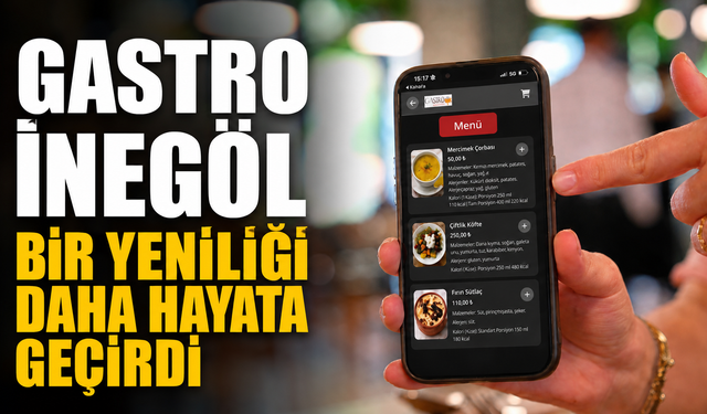 Gastro İnegöl bir yeniliği daha hayata geçirdi