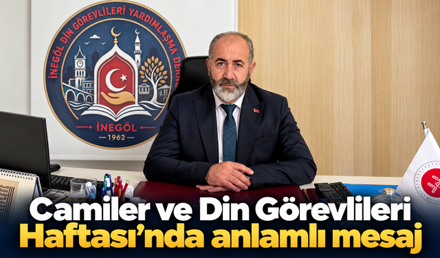 Camiler ve Din Görevlileri Haftası’nda anlamlı mesaj