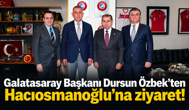 Galatasaray Başkanı Dursun Özbek'ten Hacıosmanoğlu'na ziyaret! Ziyaretin Perde Arkasında Ne Var?