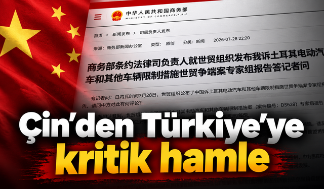 Çin’den Türkiye’ye kritik hamle