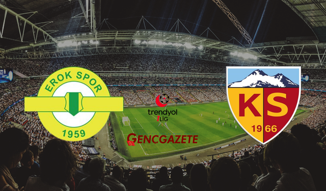 Esenler Erokspor - Kayserispor maçı ne zaman, saat kaçta ve hangi kanalda?